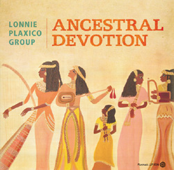 Lonnie Plaxico Group, Ancestral Devotion